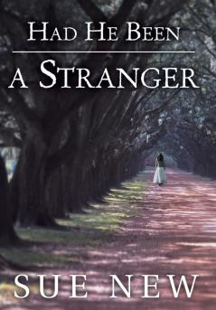 Had He Been a Stranger