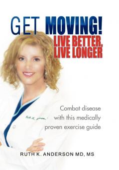 GET MOVING! Live Better Live Longer