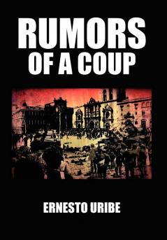 Rumors of a Coup