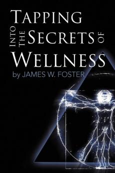Tapping into the Secrets of Wellness