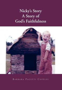 Nicky's Story a Story of God's Faithfulness