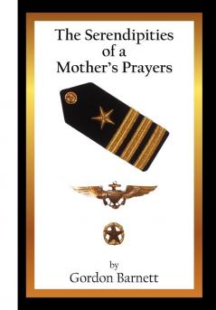 The Serendipities of a Mother's Prayers