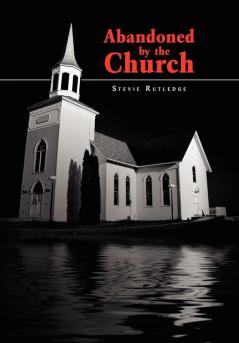 Abandoned by the Church