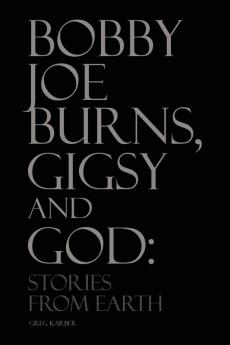 Bobby Joe Burns Gigsy and God