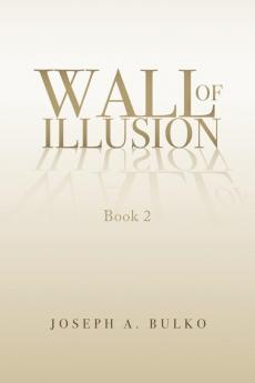 Wall of Illusion Book 2