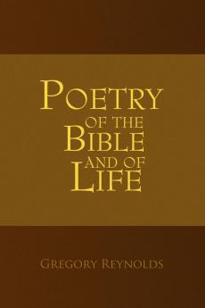 Poetry of the Bible and of Life
