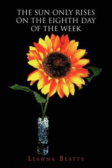 The Sun Only Rises on the Eighth Day of the Week