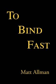 To Bind Fast