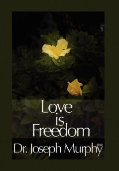 Love Is Freedom