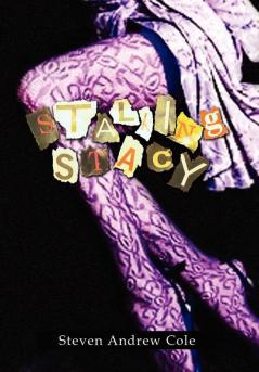 Stalking Stacy