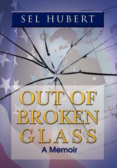 Out of Broken Glass