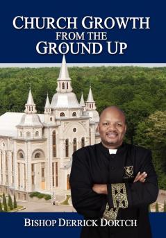 Church Growth From the Ground Up