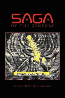 Saga of the Sensors Containing Invasion of the Sensors and Investigation of the Sensors