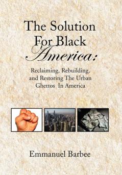 The Solution for Black America