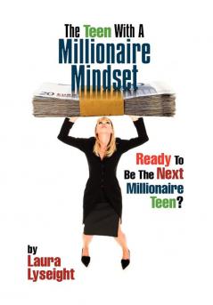 The Teen With A Millionaire Mindset