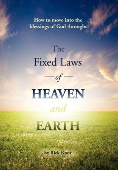 The Fixed Laws of Heaven and Earth