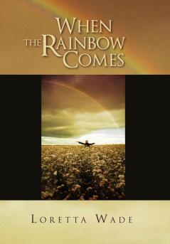 When the Rainbow Comes