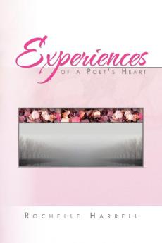 Experiences of a Poet's Heart