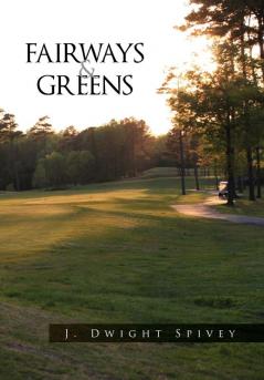 Fairways and Greens