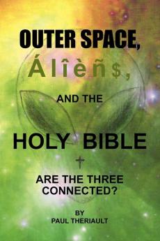 Outer Space Aliens and the Holy Bible