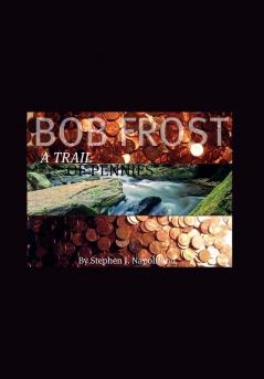 Bob Frost - A Trail Of Pennies