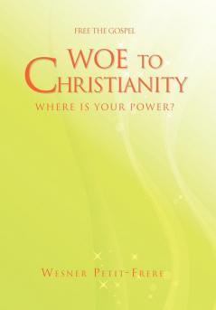 Woe to Christianity