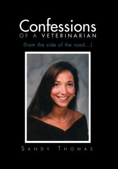 Confessions of a Veterinarian (from the Side of the Road...)