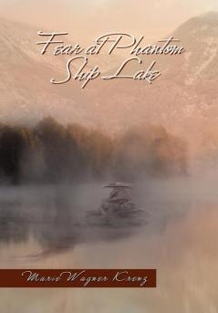 Fear at Phantom Ship Lake