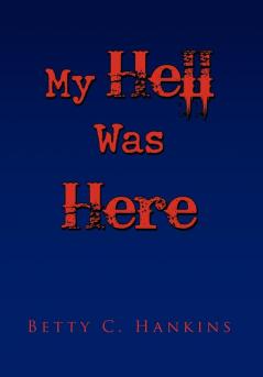 My Hell Was Here