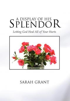 A Display Of His Splendor