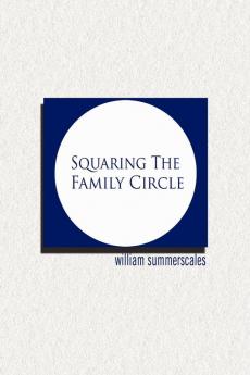Squaring the Family Circle