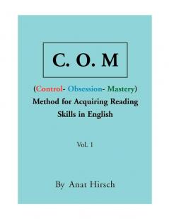 C. O. M Method for Acquiring Reading Skills in English - Vol. 1