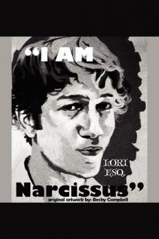I Am Narcissus