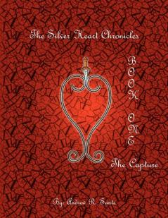 The Silver Heart Chronicles