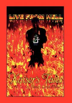 Live from Hell Kaiser's Tales