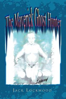 The Maverick Ghost Hunter