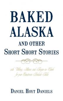 Baked Alaska and Other Short Short Stories