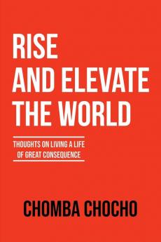 Rise and Elevate the World