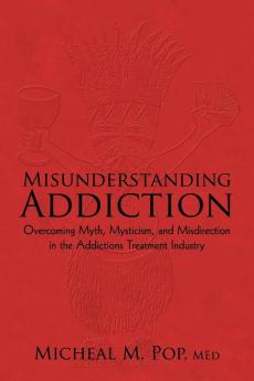 Misunderstanding Addiction