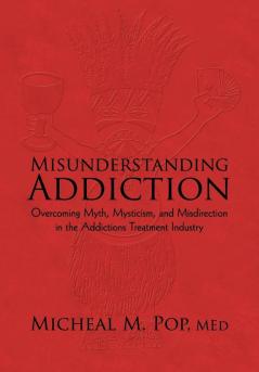 Misunderstanding Addiction