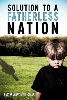 Solution to a Fatherless Nation