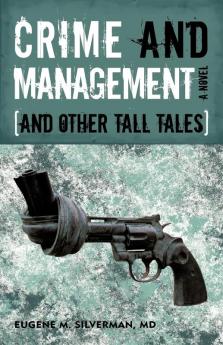 Crime and Management and Other Tall Tales