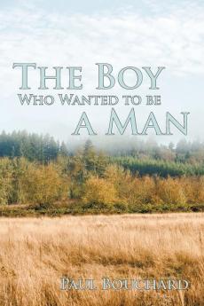 The Boy Who Wanted to Be a Man