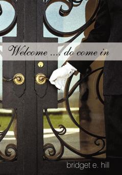 Welcome .... do come in