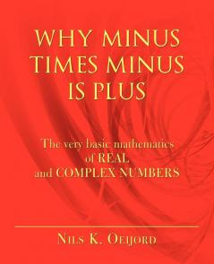 WHY MINUS TIMES MINUS IS PLUS