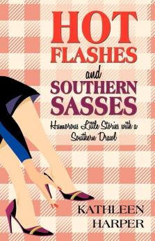 Hot Flashes and Southern Sasses
