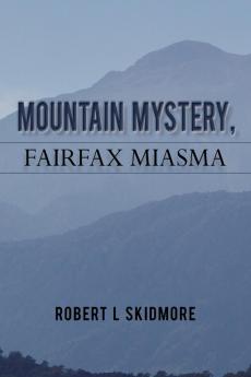 Mountain Mystery Fairfax Miasma