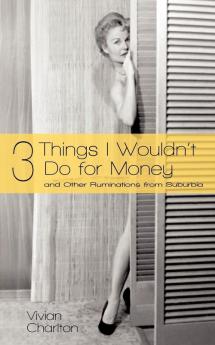 3 Things I Wouldn't Do for Money