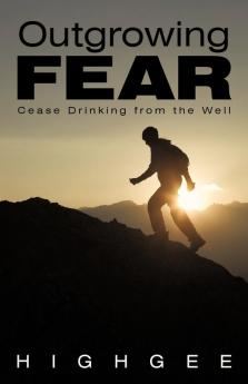 Outgrowing Fear