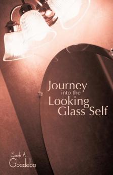 Journey Into the Looking Glass Self